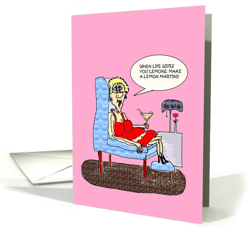 WHEN LIFE GIVES YOU LEMONS FUNNY HOT MAMA ENCOURAGEMENT card (941606)