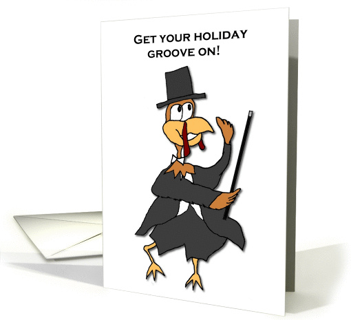 GET YOUR HOLIDAY GROOVE ON DANCING TURKEY card (974223)