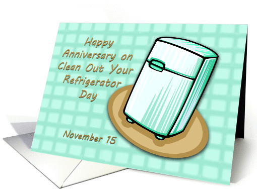Happy Anniversary on Clean Out Your Refrigerator Day November 15 card