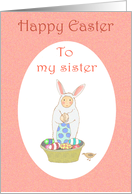Happy Easter, Easter bunny suit,little child and eggs.to sister card