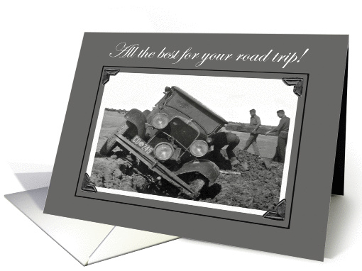 All the best for road trip, vintage bogged car, humor. card (1318554)