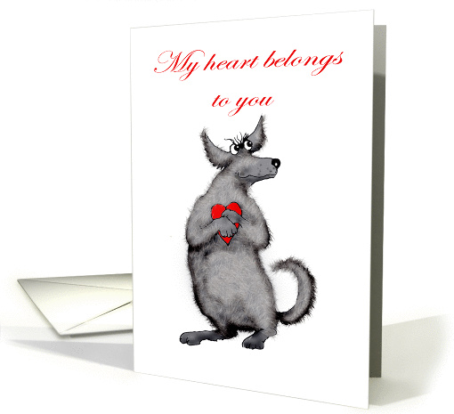 My heart belongs to you,f or boyfriend,dog and heart, humor card