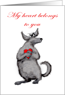 My heart belongs to you, for mother,dog and heart, humor card