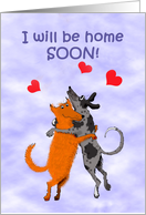 I will be home soon, two dogs embracing, humour card