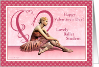 Ballet Student - Happy Valentine’s Day - Ballerina card