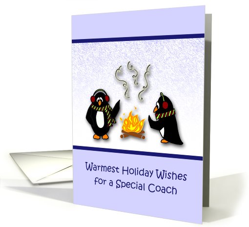Warmest Holiday Wishes Coach-Penguins by the fire card (689250)