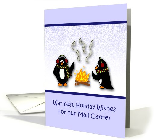 Warmest Holiday Wishes Mail Carrier-Penguins by the fire card (689253)