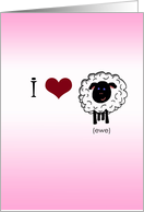 I ♥ Ewe- Sheep humor, Valentines Day card