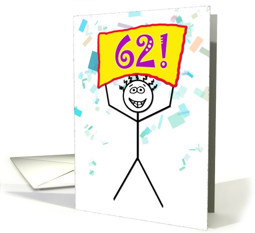 Happy 62nd Birthday-Stick Figure Holding Sign card (787094)