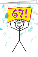 Happy 67th Birthday-Stick Figure Holding Sign card