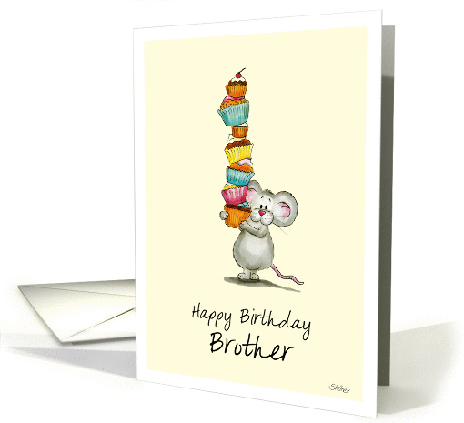 Happy Birthday Brother - Cute Mouse with a pile of cupcakes card