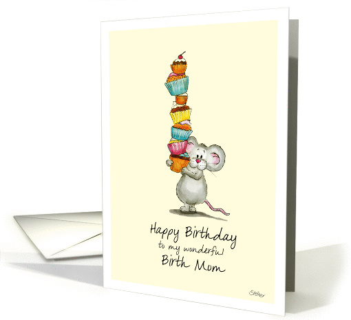 Happy Birthday Birth Mom - Cute Mouse with a pile of cupcakes card