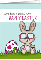 Humorous Easter Card - Some bunny is wishing you a Happy Easter card