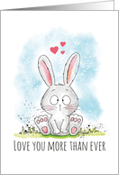 Love You More Than Ever - Cute Bunny With Hearts card