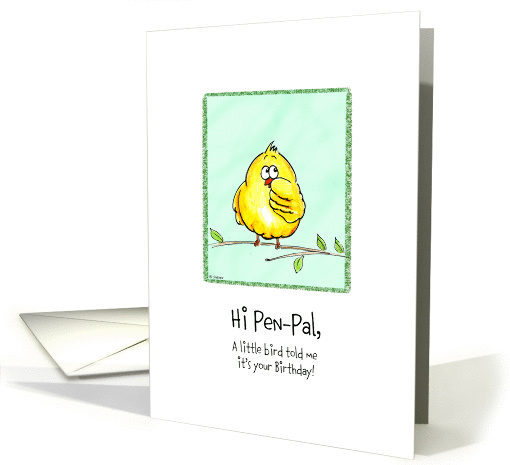 Pen-Pal - A little Bird told me - Birthday card (851474)