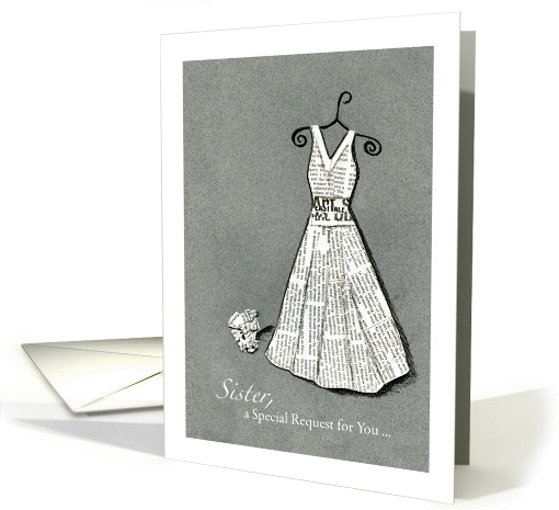 Sister - Be my Bridesmaid - Special Request- Newspaper - Dress card