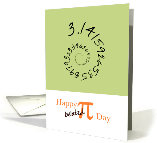 Happy belated Pi Day -General, 3.14 card (910561)