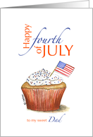 Dad - Happy fourth of July - Independence Day card