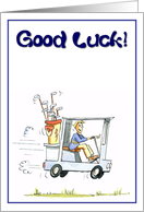 Good luck - man in his golf buggy card