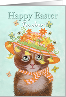 Happy Easter Teacher, Cat in Easter Bonnet with Flowers and Chicks card