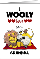 Customizable Happy Birthday for Grandpa, I Wooly Love You, Lion & Lamb card