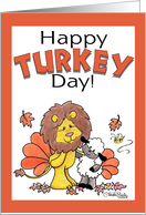 Happy Turkey Day Thanksgiving Greetings- Lion and Lamb Dressed as Turkeys card