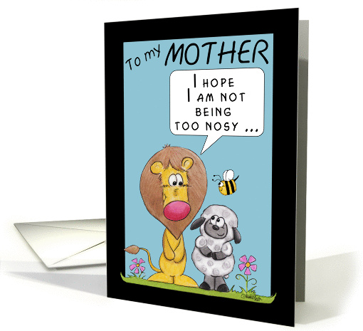 Happy Birthday to my Mother-Lion and Lamb-Being Nosy card (865622)