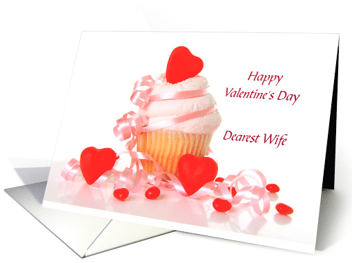 Happy Valentine's Day Dearest Wife - Cupcake with Hearts card