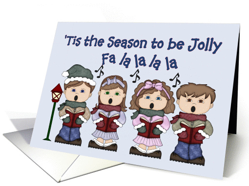 Christmas - Tis the Season to be Jolly - Christmas Carolers card