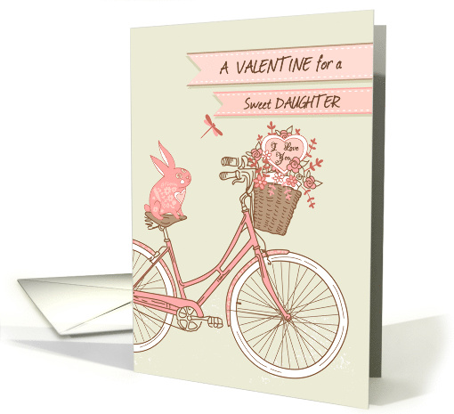 Valentine's Day for Daughter, Bicycle, Pink Rabbit, Flower Basket card