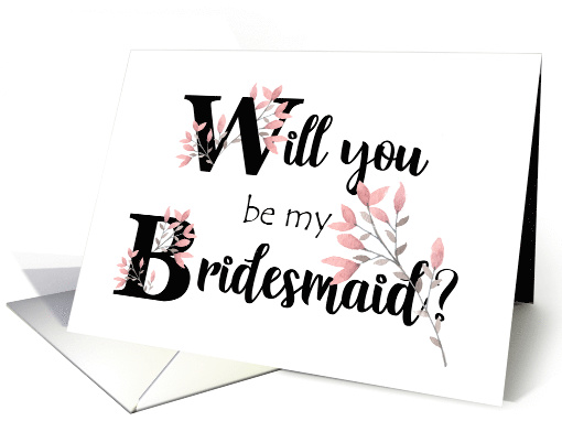 Will you be my Bridesmaid Pink Leaf Sprays card (1532452)