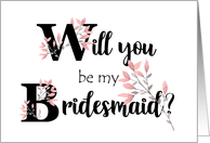 Will you be my Bridesmaid Pink Leaf Sprays card