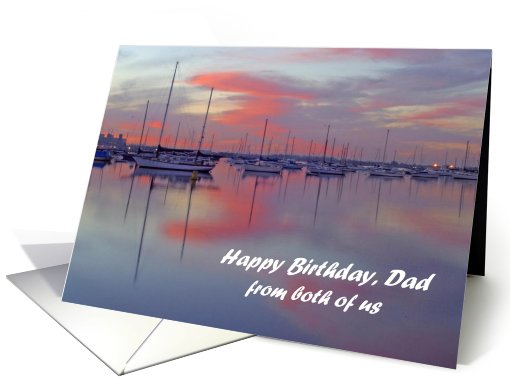 Happy Birthday Dad, both of us, sailboats at sunset card (754690)