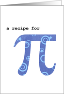 Pi Day Humorous Pi Recipe March 14th card