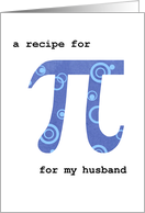 National Pi Day for Husband Humorous Pi Recipe card