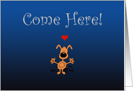 Come Here, Cartoon Dog Flirty Card