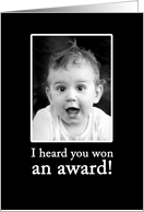 Congratulations on your award - cute baby photo in black & white. card
