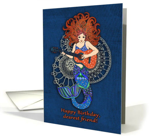 Happy Birthday Dearest Friend with Mermaid and Guitar on Blue card