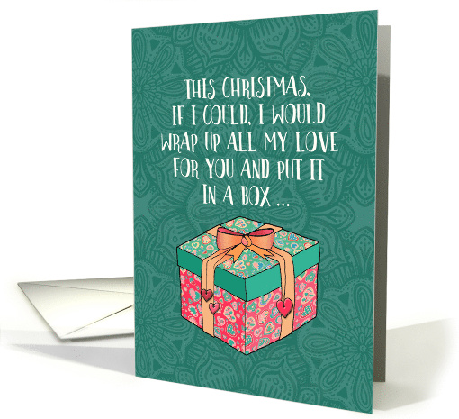 All My Love at Christmas Gentle Humor with Gift Box Illustration card