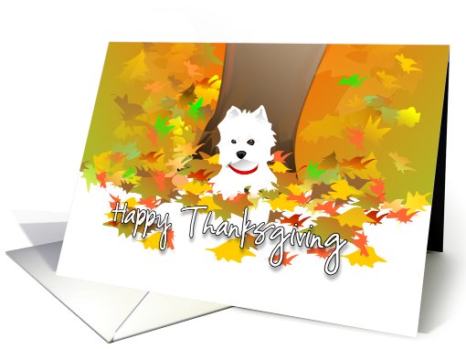 Happy Thanksgiving - West Highland Terrier Dog and Fall Leaves card