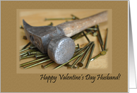Humorous Hammer and Nails Happy Valentine’s Husband card