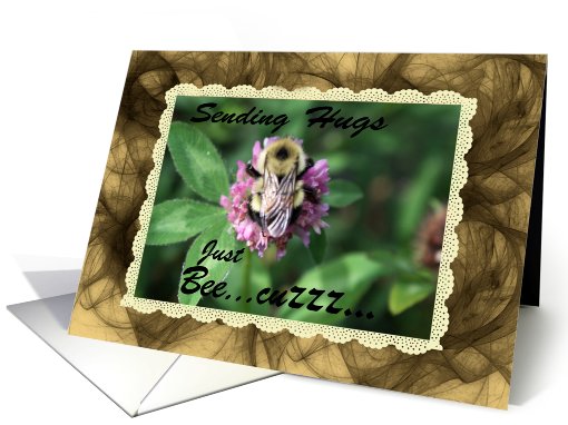 Sending Hugs Just Bee...CuZZZ card (694630)