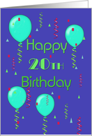 Happy 20th Birthday, balloons, streamers card