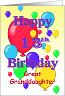 Great Granddaughter Happy 13th Birthday Balloons card