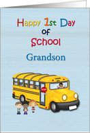 Grandson 1st Day of School, School Bus card