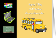 Granddaughter 1st Day of 8th Grade Books Computer Bus Chalkboard card