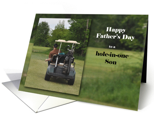 Happy Father's Day to a hole-in-one Son, Guy in golt cart card