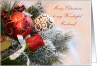 Merry Christmas to my Wonderful Husband, rose and ornaments card