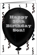 Happy 30th Birthday Son, black balloon, streamers card