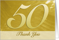 Thank You for Attending Our 50th Wedding Anniversary, big ’50’ on gold card